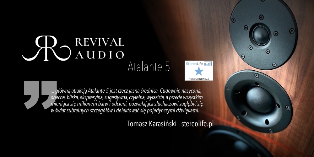 Recenzja Revival Audio Atalante 5 - StereoLife REKOMENDACJA